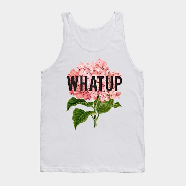 WHAT UP Tank Top by PaperKindness